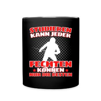 Lustiger Fecht Spruch für Fechter und - Tasse einfarbig - Schwarz - Vorne