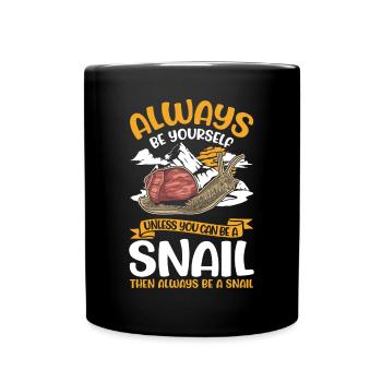 Always be yourself Snail Schnecke - Full Colour Mug - black - Front