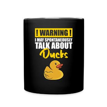 I May Spontaneously Talk About Rubber Ducks Duckli - Full Colour Mug - black - Front