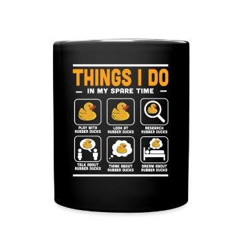 Choses drôles que je fais pendant mon temps libre Rubber Duck Duc - Mug uni - noir - Devant