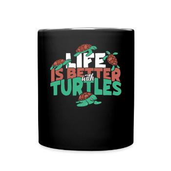 Sea Turtle Tortoise Life Is Better - Tasse einfarbig - Schwarz - Vorne