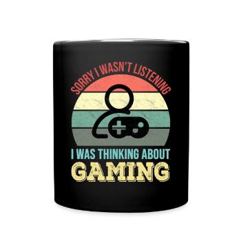 Tut mir leid, dass ich nicht zugehört habe, ich habe gezockt - Tasse einfarbig - Schwarz - Vorne