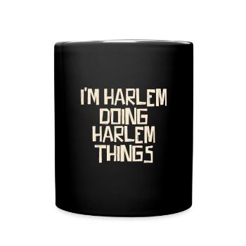 I'm Harlem doing Harlem things - Full Colour Mug - black - Front