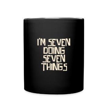 I'm Seven doing Seven things - Tasse einfarbig - Schwarz - Vorne