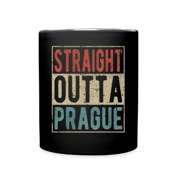 Straight Outta Prag Spruch - Tasse einfarbig - Schwarz - Vorne