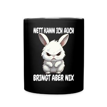 Nett Kann Ich Auch Bringt Aber Nix Kaninchen Hase - Tasse einfarbig - Schwarz - Vorne