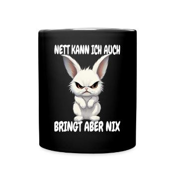 Nett Kann Ich Auch Bringt Aber Nix Sarkasmus Hase - Tasse einfarbig - Schwarz - Vorne