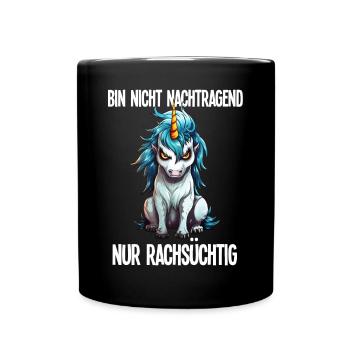 Nicht Nachtragend - Rachsüchtig Sarkasmus Einhorn - Tasse einfarbig - Schwarz - Vorne