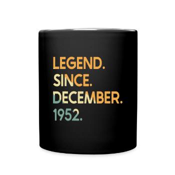 70 Jahre alte Legende seit Dezember 1952 70. Geburt - Tasse einfarbig - Schwarz - Vorne