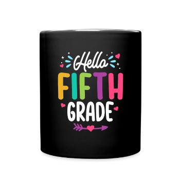 Hello Fifth Grade Back To School Teacher Student - Full Colour Mug - black - Front