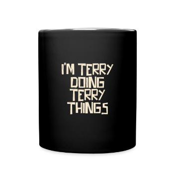 I'm Terry doing Terry things - Tasse einfarbig - Schwarz - Vorne