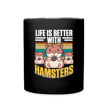 Life is Better with Hamsters Feldhamster - Tasse einfarbig - Schwarz - Vorne