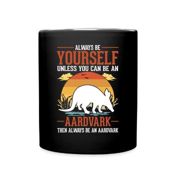 Sois toujours toi-même Aardvark Erdferkel - Mug uni - noir - Devant