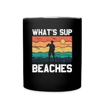 What's SUP Beaches - SUP Stehpaddel Stand Up - Tasse einfarbig - Schwarz - Vorne