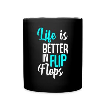 Life Is Better In Flip Flops Summer Holiday Vacati - Full Colour Mug - black - Front