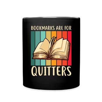 Lesezeichen sind für Quitters Buchliebhaber - Tasse einfarbig - Schwarz - Vorne