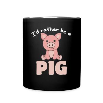 Ich wäre lieber ein Schwein - süßes Schwein - Tasse einfarbig - Schwarz - Vorne