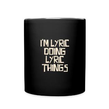 Je suis Lyric faisant des choses lyriques - Mug uni - noir - Devant
