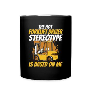 The Hot Forklift Driver Stereotype Gabelstapler - Full Colour Mug - black - Front