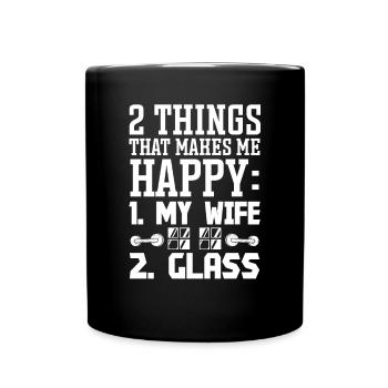 Glazier 2 Things Makes Me Happy Glazier Glass - Full Colour Mug - black - Front