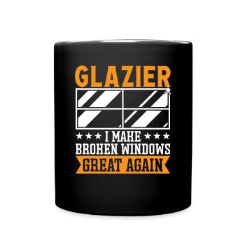 Glaser Glazier Broken Windows Great Again Glas - Tasse einfarbig - Schwarz - Vorne