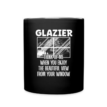 Glaser Glazier Think Of Me Glaserarbeiter Glas - Full Colour Mug - black - Front