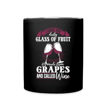I have my daily fruit and it's called wine - Full Colour Mug - black - Front