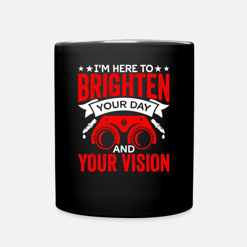 Augenarzt Erhellen Sie Ihre Sicht Optometrist - Tasse einfarbig - Schwarz