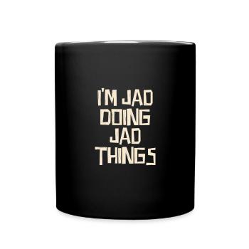 I'm Jad doing Jad things - Tasse einfarbig - Schwarz - Vorne