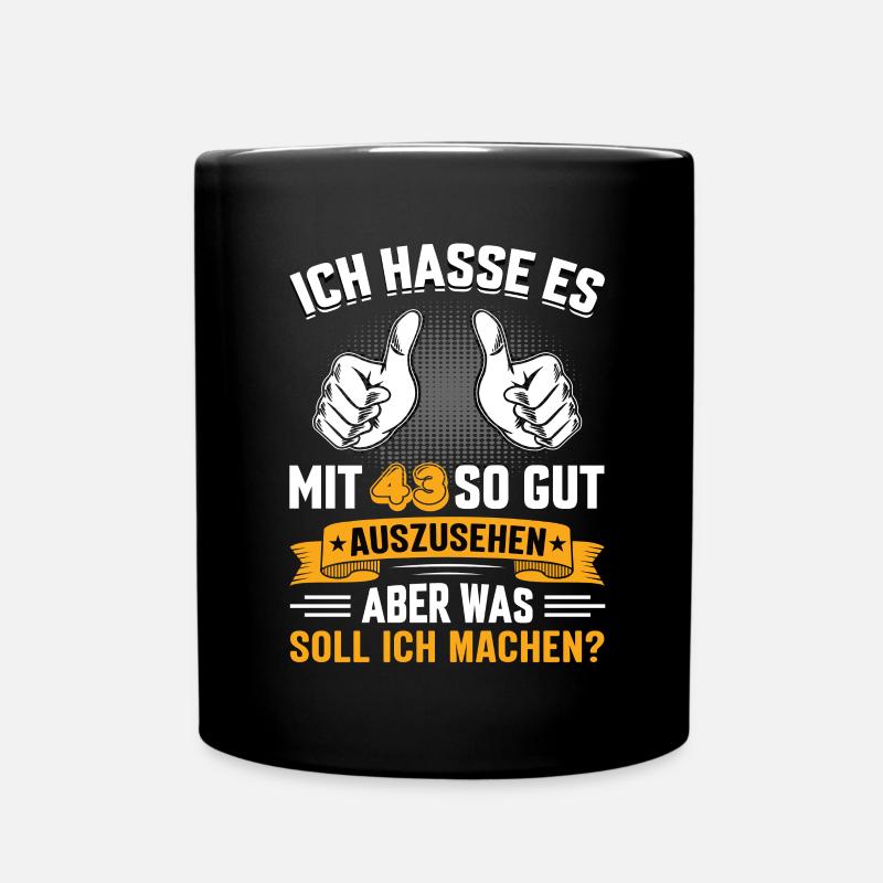 43 Geburtstag 43 Jahre 43 Lebensjahr 43 Lebenalter - Tasse einfarbig - Schwarz