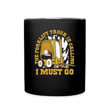 The Forklift Truck Is Calling Rough Terrain Forklift - Full Colour Mug - black - Front