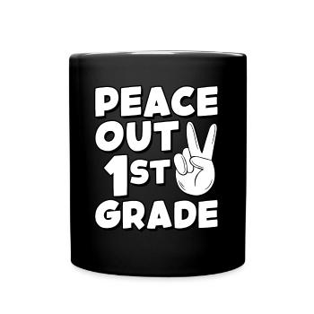Peace Out 1. Klasse Letzter Schultag - Tasse einfarbig - Schwarz - Vorne