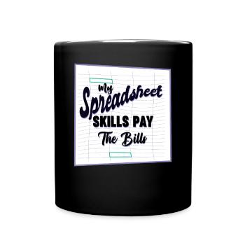 Spreadsheet Skills Pay Bills Accountant - Full Colour Mug - black - Front