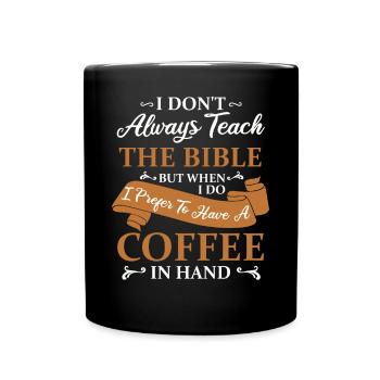 Bibellehre und Kaffee christlich - Tasse einfarbig - Schwarz - Vorne