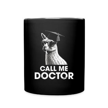 Call Me Doctor University Degree Doctor - Full Colour Mug - black - Front