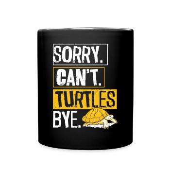 Sea Turtle Tortoise Sorry. Cant. - Full Colour Mug - black - Front