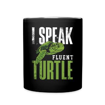 Sea Turtle Tortoise I Speak Fluent - Tasse einfarbig - Schwarz - Vorne
