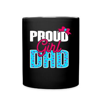 Proud Girl Dad - Full Colour Mug - black - Front