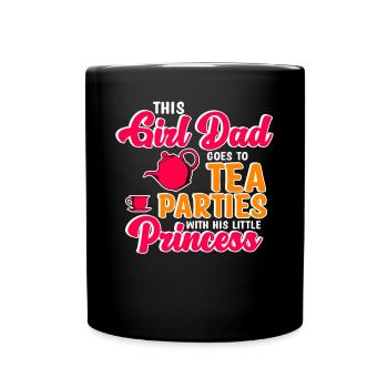 Girl Dad - This Girl Dad Goes To Tea Parties - Full Colour Mug - black - Front