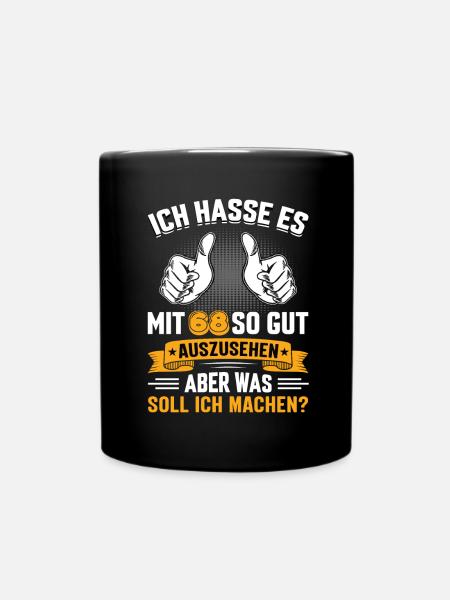 68 Geburtstag 68 Jahre 68 Lebensjahr 68 Lebenalter - Tasse einfarbig - Schwarz