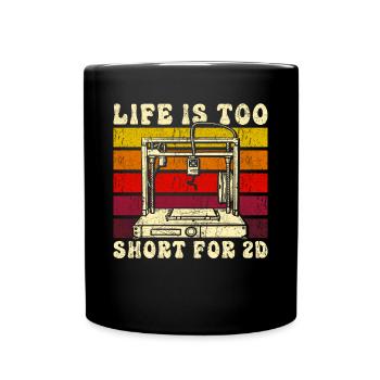 3D Drucker Spruch Lustig Geschenk 3D Druck - Tasse einfarbig - Schwarz - Vorne