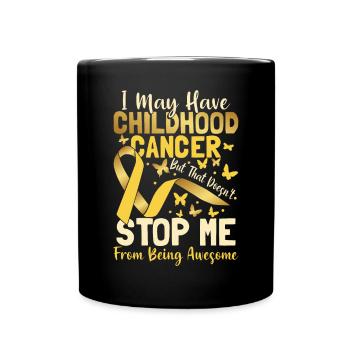 Je peux avoir un cancer infantile - Mug uni - noir - Devant