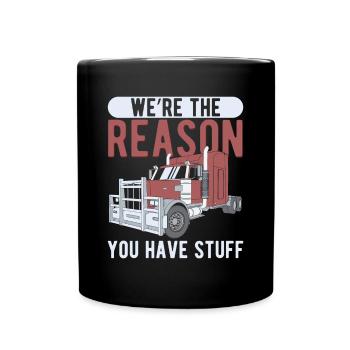 Chauffeur de camion La raison pour laquelle vous avez des trucs de camion - Mug uni - noir - Devant