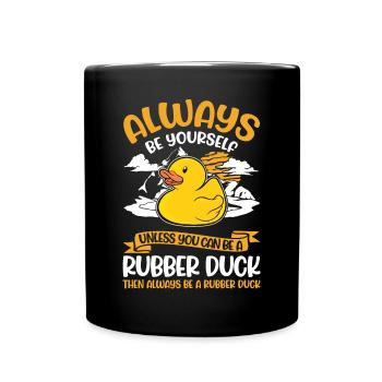 Soyez toujours vous-même Canard en caoutchouc Gummiente - Mug uni - noir - Devant