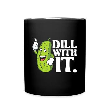 Dill With It - Pickle Lover Cucumber Vegetable Pic - Full Colour Mug - black - Front