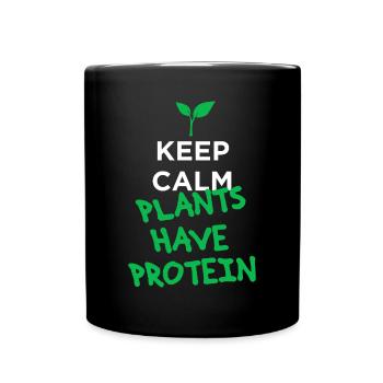 Ruhe bewahren Pflanzen haben Protein vegan - Tasse einfarbig - Schwarz - Vorne