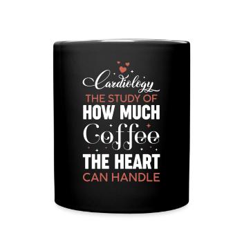 Cardiology Nurse Coffee Lover Saying - Full Colour Mug - black - Front
