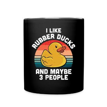 Retro I Like Rubber Ducks And Maybe 3 People Ducki - Tasse einfarbig - Schwarz - Vorne