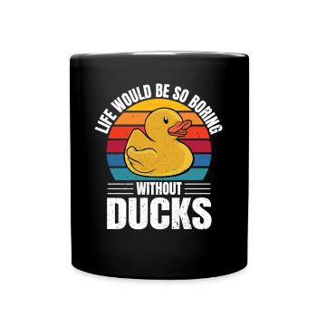 Vintage Life Would Be So Boring Without Rubber Duc - Tasse einfarbig - Schwarz - Vorne