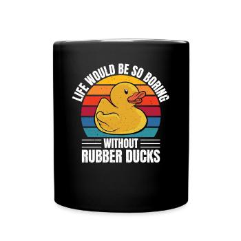 Retro Duckling Life Would Be So Boring Without Rub - Tasse einfarbig - Schwarz - Vorne